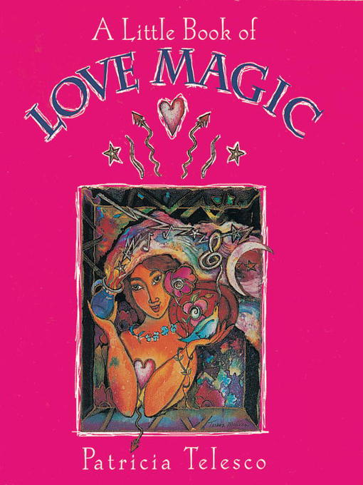 Title details for A Little Book of Love Magic by Patricia Telesco - Available